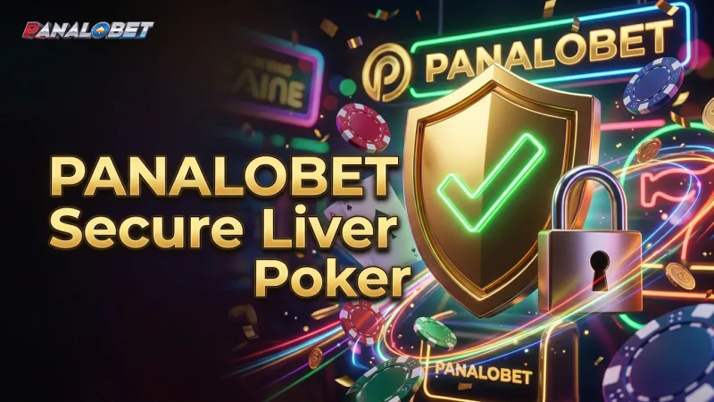 panalobet-ensures-secure-and-fair-live-poker-experiences